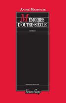 Couverture du livre « Mémoires d'outre-siècle Tome 1 ; d'une résistance à l'autre » de Andre Mandouze aux éditions Viviane Hamy