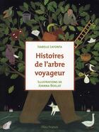Couverture du livre « Histoires de l'arbre voyageur » de Joanna Boillat et Isabelle Lafont aux éditions Flies France