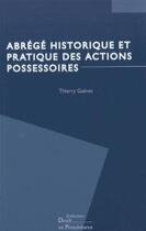 Couverture du livre « Abrégé historique et pratique des actions possessoires » de Thierry Guinot aux éditions Editions Juridiques Et Techniques