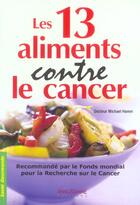 Couverture du livre « Les 13 Aliments Anti-Cancer » de Michael Hamm aux éditions Anagramme