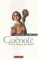 Couverture du livre « Guénolé ou le silence de l'Aulne » de Philippe Le Guillou aux éditions Editions Dialogues