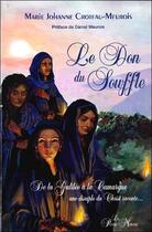 Couverture du livre « Le don du souffle » de Marie Johanne Croteau-Meurois aux éditions Passe Monde