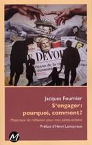 Couverture du livre « S'engager ! pourquoi, comment ? » de Jacques Fournier aux éditions M-editeur