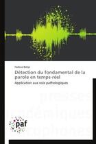 Couverture du livre « Détection du fondamental de la parole en temps-réel » de Fadouna Bahja aux éditions Presses Academiques Francophones