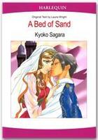 Couverture du livre « A bed of Sand » de Laura Wright et Sagara Kyouko aux éditions Harlequin K.k./softbank Creative Corp.