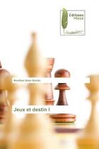 Couverture du livre « Jeux et destin i » de Bonito Boniface aux éditions Muse