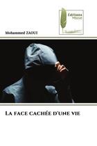 Couverture du livre « La face cachee d'une vie » de Zaoui Mohammed aux éditions Muse