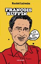 Couverture du livre « François Ruffin : la revanche des bouseux » de Rachid Laireche aux éditions Les Arenes