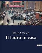 Couverture du livre « Il ladro in casa » de Italo Svevo aux éditions Culturea