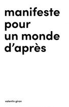 Couverture du livre « Manifeste pour un monde d'après » de Valentin Giron aux éditions Thebookedition.com