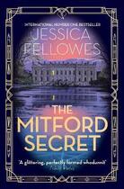 Couverture du livre « THE MITFORD SECRET - DEBORAH MITFORD AND THE CHATSWORTH MYSTERY » de Jessica Fellowes aux éditions Sphere