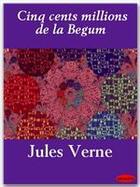 Couverture du livre « Cinq cents millions de la Begum » de Jules Verne aux éditions Ebookslib