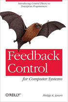 Couverture du livre « Feedback Control for Computer Systems » de Philipp K. Janert aux éditions O`reilly Media
