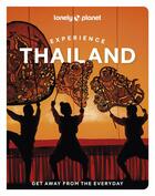 Couverture du livre « Experience thailand 2ed -anglais- » de Lonely Planet Eng aux éditions Lonely Planet France