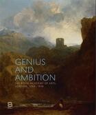 Couverture du livre « Genius and ambition: masterworks from the collection of the royal academy of arts, london, 1768-1918 » de Curtin aux éditions Royal Academy