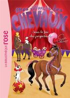 Couverture du livre « Mes amis les chevaux Tome 9 : sous le feu des projecteurs » de Sophie Thalmann aux éditions Hachette Jeunesse