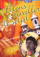 Couverture du livre « Allons reveiller le soleil » de Jose Mauro De Vasconcelos aux éditions Le Livre De Poche Jeunesse