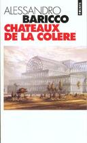 Couverture du livre « Chateaux De La Colere » de Alessandro Baricco aux éditions Points