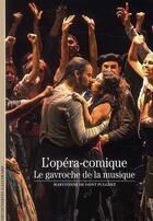 Couverture du livre « L'opéra-comique ; le gavroche de la musique » de Maryvonne de Saint Pulgent aux éditions Gallimard