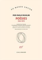 Couverture du livre « Poésies (1943-1970) » de Pier Paolo Pasolini aux éditions Gallimard