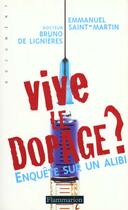 Couverture du livre « Vive le dopage ? : Enquête sur un alibi » de Bruno De Lignières aux éditions Flammarion