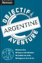 Couverture du livre « Argentine » de Olivier De Cartagena aux éditions Arthaud