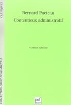 Couverture du livre « Contentieux administratif (7e ed) (7e édition) » de Bernard Pacteau aux éditions Puf