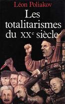 Couverture du livre « Les Totalitarismes du XXe siècle : Un phénomène historique dépassé ? » de Poliakov/Cabestan aux éditions Fayard