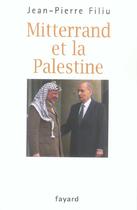 Couverture du livre « Mitterrand et la Palestine » de Jean-Pierre Filiu aux éditions Fayard