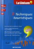 Couverture du livre « Le volum' ; techniques touristiques ; BTS tourisme, licence pro, DUT » de Idriss Chassillan et Catherine Houdaille et Dominique Desplanques et Pascal Stein et Cristelle Pellerano aux éditions Foucher