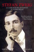 Couverture du livre « La confusion des sentiments et autres récits » de Stefan Zweig aux éditions Bouquins