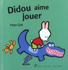 Couverture du livre « Didou Aime Jouer » de Yves Got aux éditions Albin Michel Jeunesse