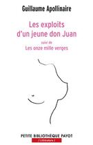 Couverture du livre « Les exploits d'un jeune don juan ; les onze mille verges » de Guillaume Apollinaire aux éditions Payot