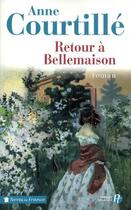 Couverture du livre « Retour à Bellemaison » de Anne Courtille aux éditions Presses De La Cite