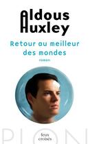 Couverture du livre « Retour au meilleur des mondes » de Aldous Huxley aux éditions Plon