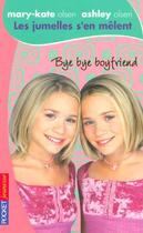 Couverture du livre « Les jumelles s'en mêlent t.14 ; bye-bye boyfriend » de Katschke Judy aux éditions Pocket Jeunesse