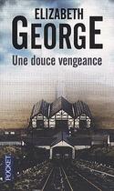 Couverture du livre « Une douce vengeance » de Elizabeth George aux éditions Pocket