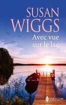 Couverture du livre « Avec vue sur le lac » de Susan Wiggs aux éditions Harlequin