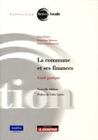 Couverture du livre « La commune et ses finances » de Dexia aux éditions Le Moniteur