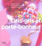 Couverture du livre « Gris-gris et porte-bonheur - volume 1 » de Nivet/Sicsic/Sorato aux éditions Le Temps Apprivoise