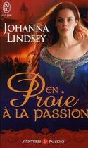 Couverture du livre « En proie à la passion » de Johanna Lindsey aux éditions J'ai Lu