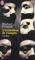 Couverture du livre « L'arracheur de visages » de Michael Prescott aux éditions J'ai Lu