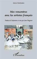 Couverture du livre « Mes rencontres avec les artistes français » de Alexis Gritchenko aux éditions L'harmattan