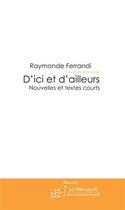 Couverture du livre « D'ici et d'ailleurs » de Ferrandi-R aux éditions Le Manuscrit