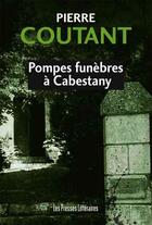 Couverture du livre « Pompes funèbres à Cabestany » de Pierre Coutant aux éditions Les Presses Littéraires