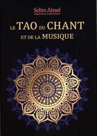 Couverture du livre « Le tao du chant et de la musique » de Selim Aissel aux éditions Ecce
