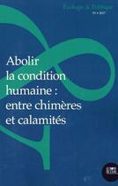 Couverture du livre « Abolir la condition humaine : entre chimères et calamités... » de  aux éditions Bord De L'eau