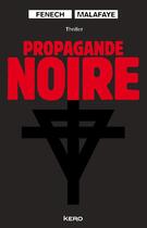 Couverture du livre « Propagande noire ; extrait offert » de Georges Fenech aux éditions Kero