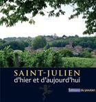 Couverture du livre « Saint-Julien : d'hier et d'aujourd'hui » de Commission Culturell aux éditions Editions Du Poutan