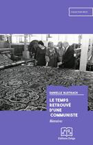 Couverture du livre « Le temps retrouvé d'une communiste : mémoires » de Danielle Bleitrach aux éditions Delga